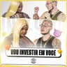 Vou investir em você (Vou investir em voce)