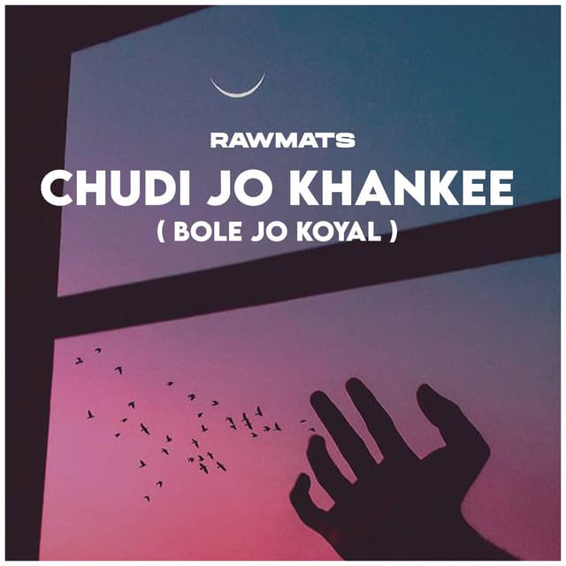 Album cover art for Chudi Jo Khankee - Bole Jo Koyal