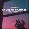 Chudi Jo Khankee - Bole Jo Koyal [Reply Version]