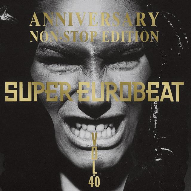 Album cover art for SUPER EUROBEAT VOL.40 SEB ANNIVERSARY NONSTOP EDITION
