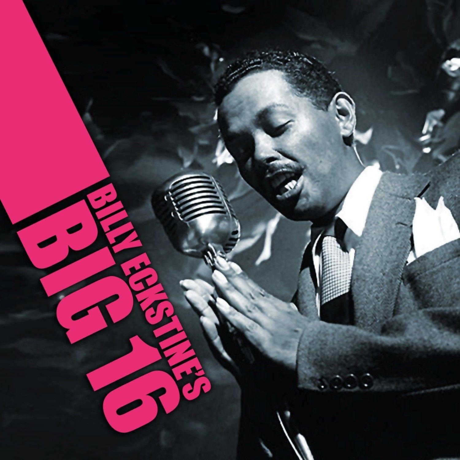 Billy Eckstine's Big Sixteen
