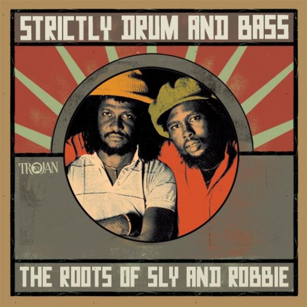 Album cover art for Strictly Drum and Bass (The Roots of Sly & Robbie)