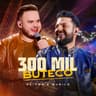 300 Mil Buteco [Ao Vivo]