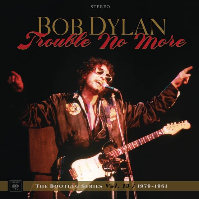 Album cover art for Trouble No More - The Bootleg Series Vol. 13 (1979-1981)
