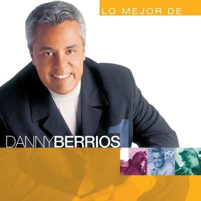 Album cover art for Lo Mejor De Danny Berrios Vol. 1