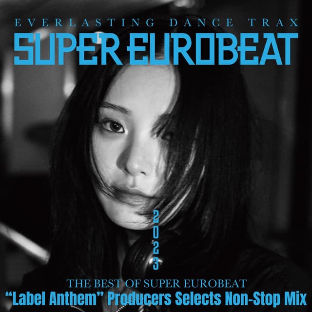 Album cover art for THE BEST OF SUPER EUROBEAT 2023 "Label Anthem" Producers Selects Non-Stop Mix