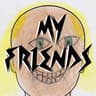 MY FRIENDS