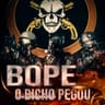 Bope o Bicho Pegou