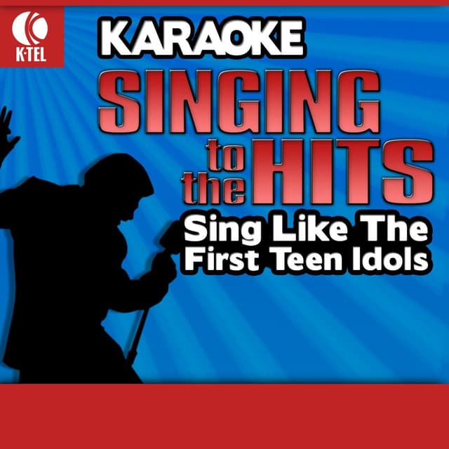 Album cover art for Karaoke: Sing Like The First Teen Idols - Singing To The Hits