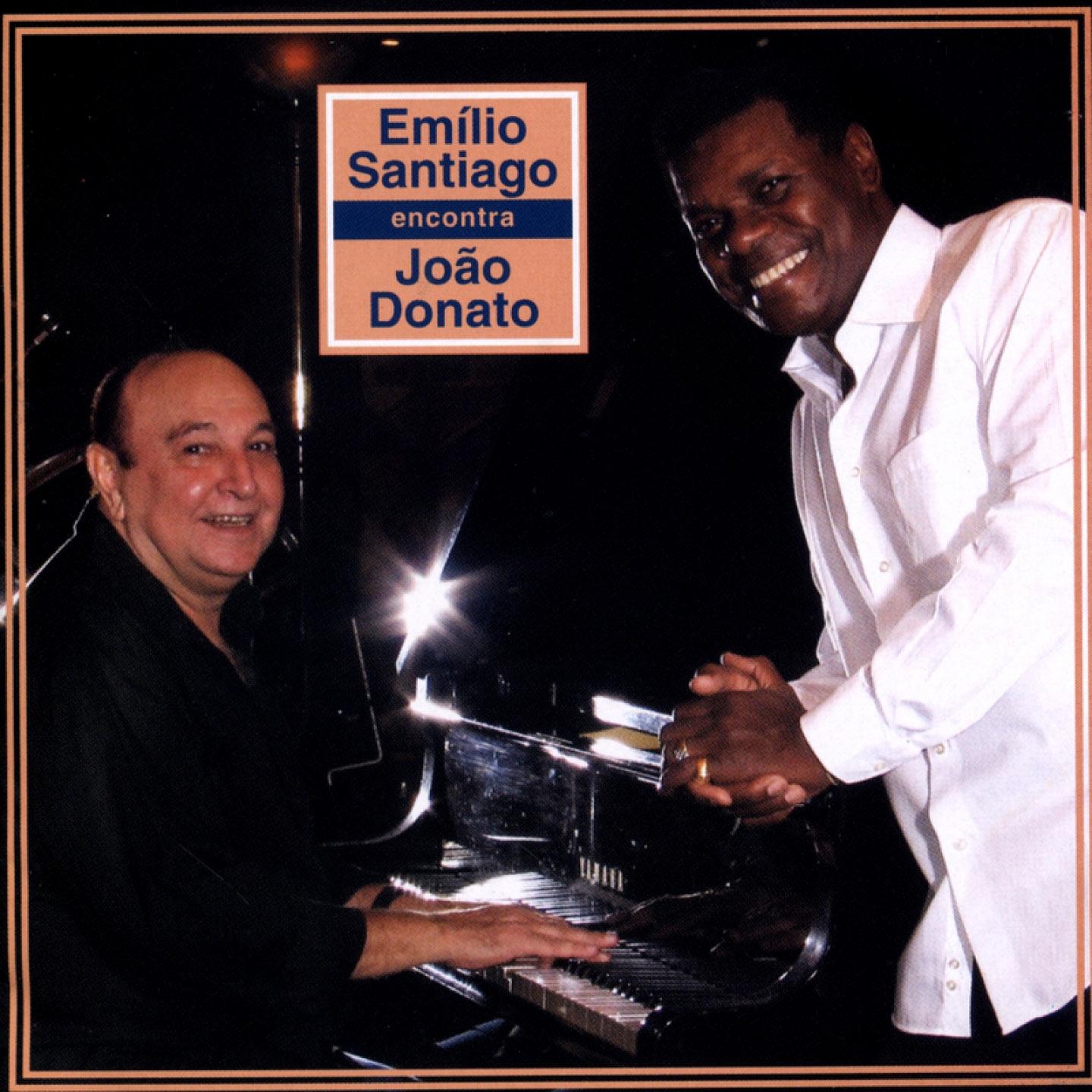 Emilio Santiago Encontra João Donato