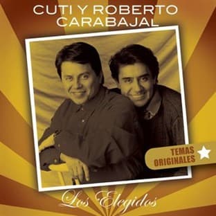 Album cover art for Cuti Y Roberto Carabajal-Los Elegidos