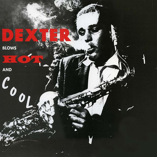 Album cover art for Dexter Blows Hot And Cool