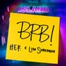 BRB (from Forgotten Island)