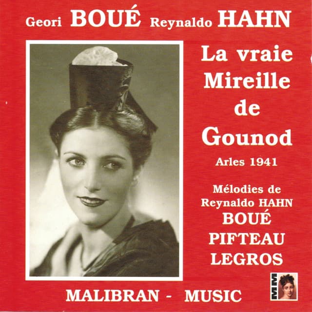 Album cover art for Gounod : La Vraie Mireille - Hahn : Mélodies