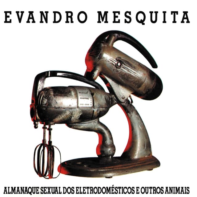 Album cover art for Almanaque Sexual dos Eletrodomésticos e Outros Animais