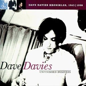 Album cover art for Unfinished Business: Dave Davies Kronikles, 1963|1998