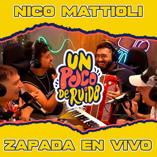 Album cover art for NICO MATTIOLI / Zapada EN VIVO en UN POCO DE RUIDO!