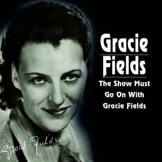 Album cover art for The Show Must Goes on With Gracie Fields