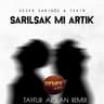 Sarılsak Mı Artık