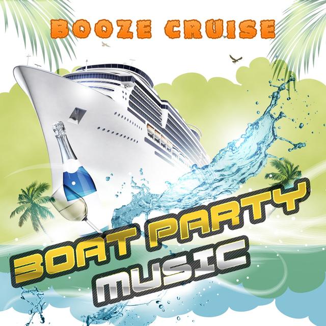 Album cover art for Booze Cruise: Boat Party Music