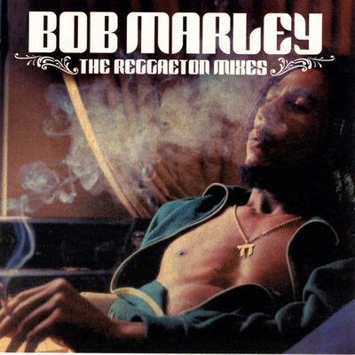 Album cover art for Bob Marley : The Reggaeton Mixes