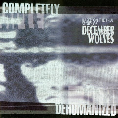 Album cover art for Completely Dehumanized