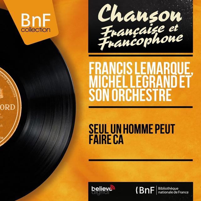 Album cover art for Seul un Homme Peut Faire Ça