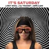 It's Saturday
