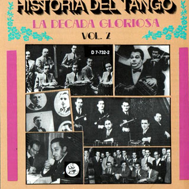 Album cover art for Historia Del Tango - La Decada Gloriosa - Vol. 2