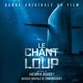 Album cover art for Le Chant du Loup [B.O.F.]