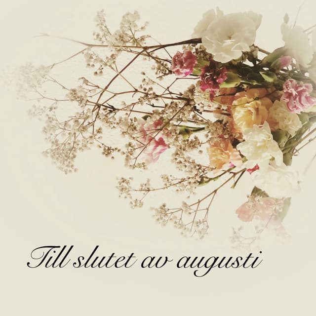 Album cover art for Till slutet av augusti