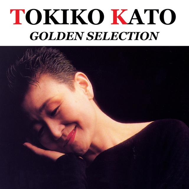 Album cover art for Tokiko Kato GOLDEN SELECTION