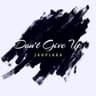 Don't Give Up
