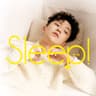 Sleep！