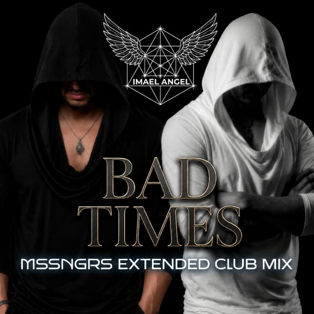Album cover art for BAD TIMES MSSNGRS EXTENDED CLUB MIX