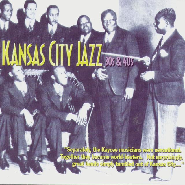 Album cover art for Kansas City Jazz:the 30s And 40s