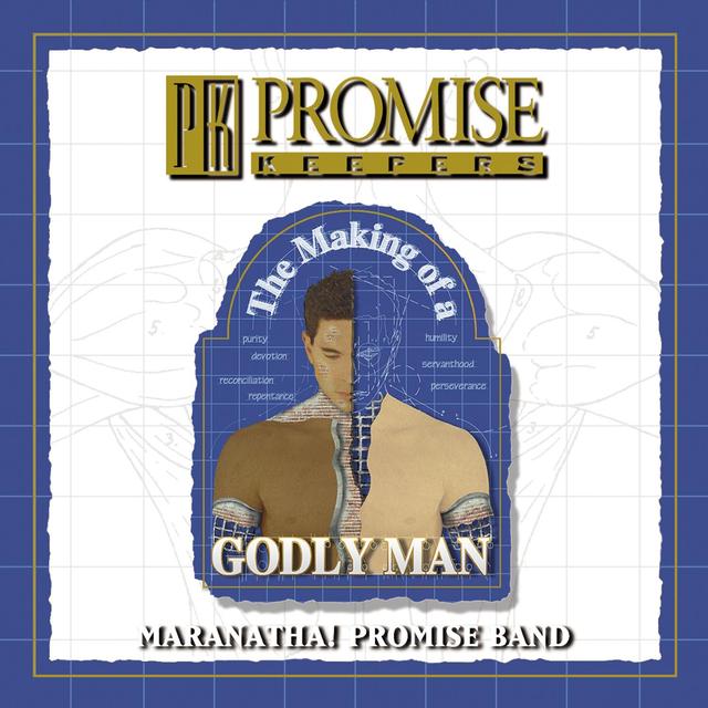 Album cover art for Promise Keepers - The Making Of A Godly Man