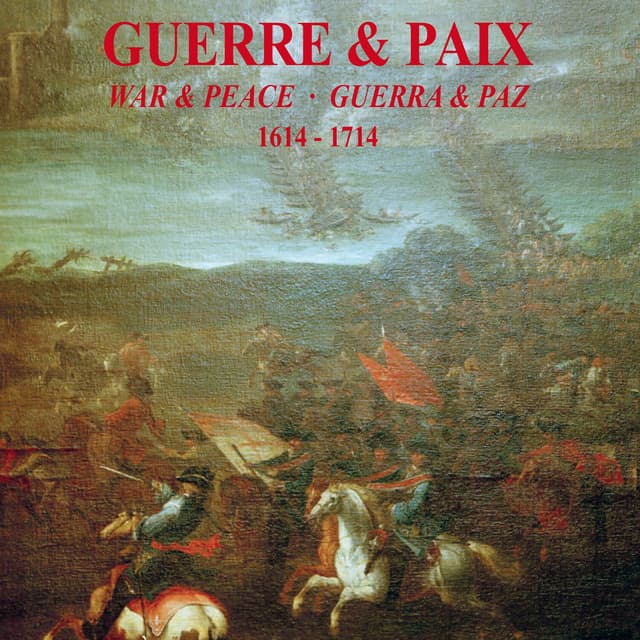 Album cover art for Guerre et Paix: 1614 - 1714