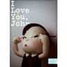 I Love You, John