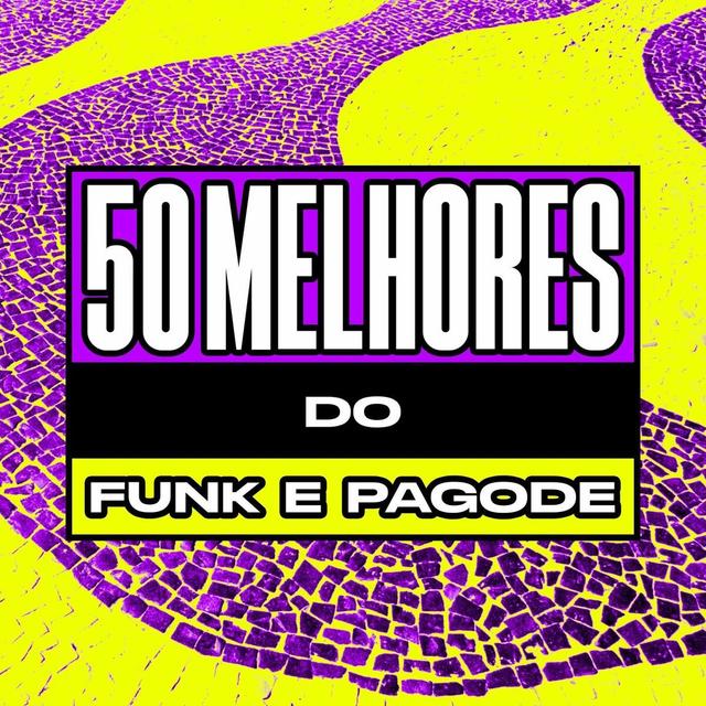 Album cover art for 50 Melhores do Funk e Pagode