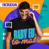 Baby Eu Tô Mal