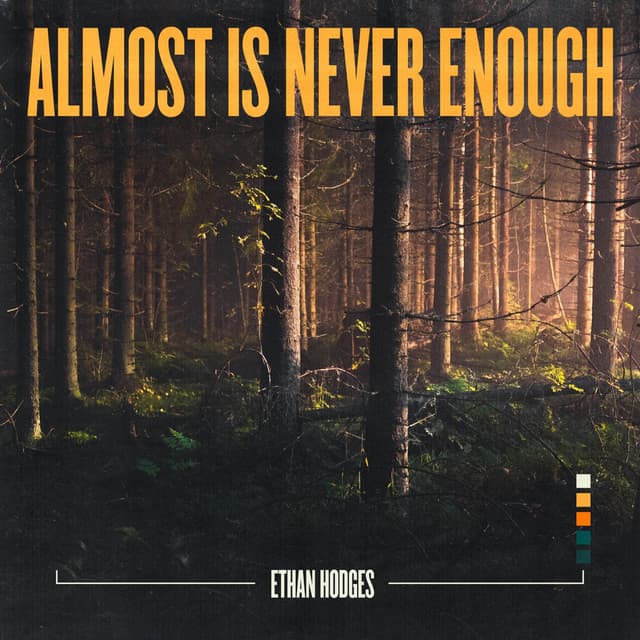 Album cover art for Almost Is Never Enough