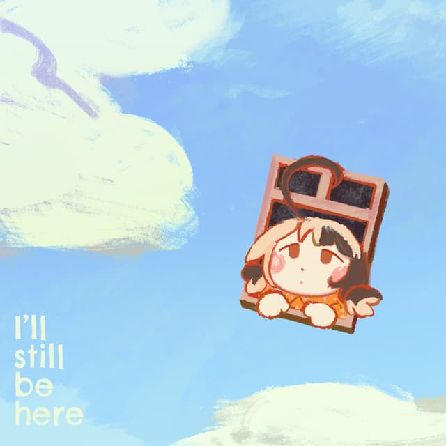 Album cover art for I'll still be here
