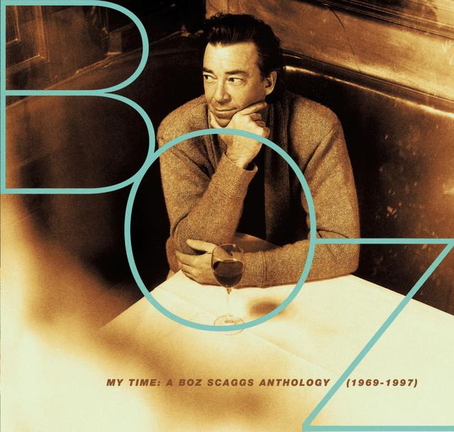 Album cover art for My Time: A Boz Scaggs Anthology (1969-1997)