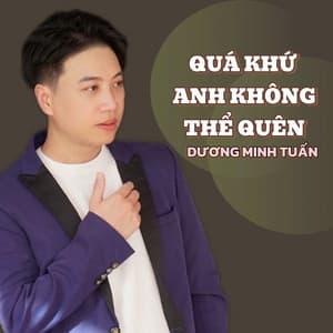 Album cover art for Quá Khứ Anh Không Thể Quên