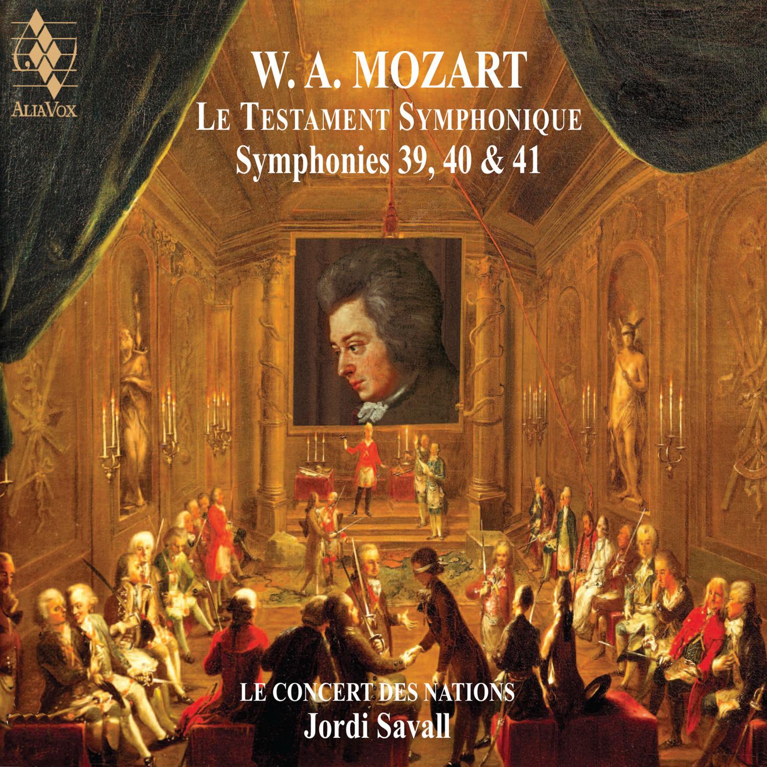 Mozart: Le Testament Symphonique - Symphonies 39, 40 & 41