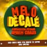 Mélo Décalé (Melo Decale)