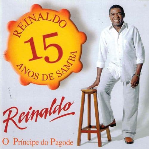 Album cover art for Reinaldo, o príncipe do pagode, 15 anos de samba