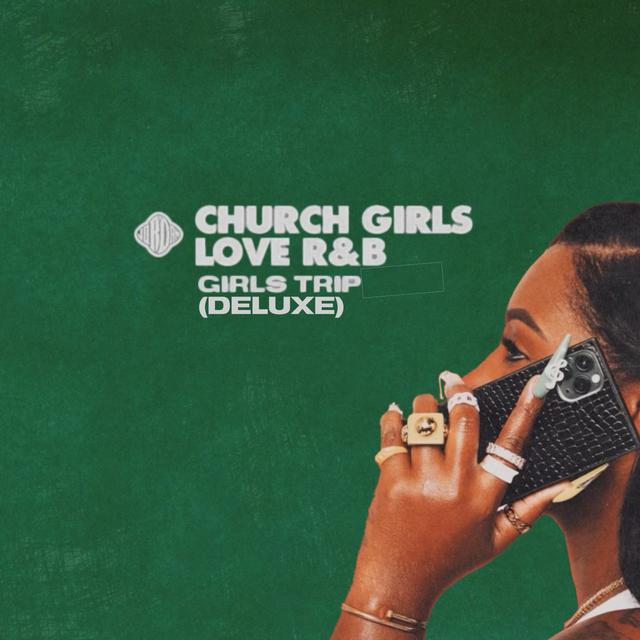Album cover art for Church Girls Love R&B: Girls Trip