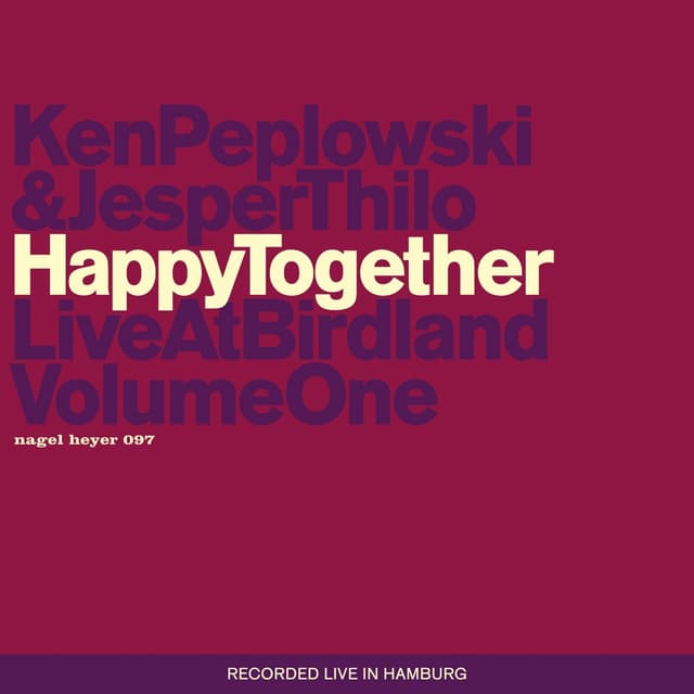 Album cover art for Happy Together: Live at Birdland Volume One